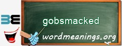 WordMeaning blackboard for gobsmacked